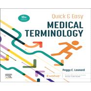 Quick & Easy Medical Terminology, 10th Edition by Peggy C. Leonard, 9780323883955