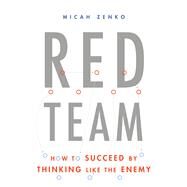 Red Team by Micah Zenko, 9780465073955