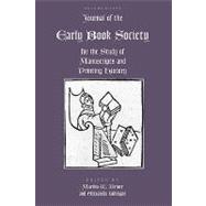Journal of the Early Book Society: For the Study of Manuscripts and Printing History by Driver, Martha W.; Gillespie, Alexandra, 9780944473955