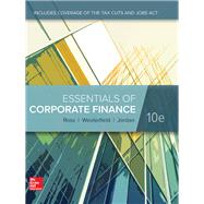 Essentials Of Corporate Finance by Ross, Stephen A; Westerfield, Randolph W; Dockson, Robert R.; Jordan, Bradford D, 9781260013955