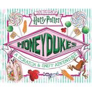 Honeydukes: A Scratch & Sniff Adventure (Harry Potter) by Pendergrass, Daphne; Ballard, Jenna, 9781338253955