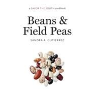 Beans & Field Peas by Gutierrez, Sandra A., 9781469623955