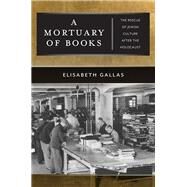A Mortuary of Books by Gallas, Elisabeth; Skinner, Alex, 9781479833955
