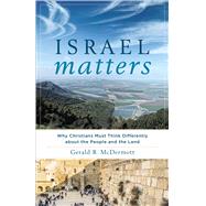 Israel Matters by McDermott, Gerald R., 9781587433955