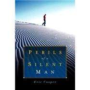 Perils Of A Silent Man by Cooper, Eric, 9781594673955