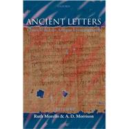 Ancient Letters Classical and Late Antique Epistolography by Morello, Ruth; Morrison, A. D., 9780199203956