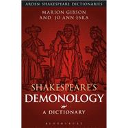 Shakespeare's Demonology A Dictionary by Gibson, Marion; Esra, Jo Ann, 9781474253956