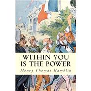 Within You Is the Power by Hamblin, Henry Thomas, 9781502723956