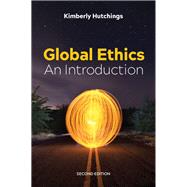 Global Ethics by Hutchings, Kimberly, 9781509513956