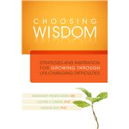 Choosing Wisdom by Plews-Ogan, Margaret, M.D.; Owens, Justine E., Ph.D.; May, Natalie, Ph.D., 9781599473956