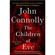 The Children of Eve A Thriller by Connolly, John, 9781668083956
