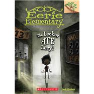The Locker Ate Lucy!: A Branches Book (Eerie Elementary #2) by Chabert, Jack; Ricks, Sam, 9780545623957