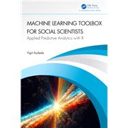 Machine Learning Toolbox for Social Scientists by Yigit Aydede, 9781032463957