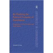 Re-Thinking the Political Economy of Punishment: Perspectives on Post-Fordism and Penal Politics by Giorgi,Alessandro De, 9781138253957