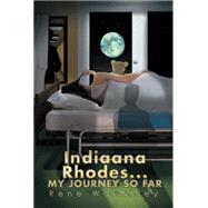 Indiaana Rhodes...my Journey So Far by Walmsley, Rene, 9781499093957