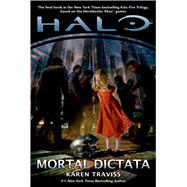 Halo: Mortal Dictata by Traviss, Karen, 9780765323958