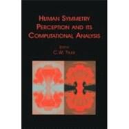 Human Symmetry Perception and Its Computational Analysis by Tyler, C.W.; Tyler, Christopher W., 9780805843958