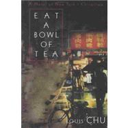 Eat a Bowl of Tea by Chu, Louis, 9780818403958