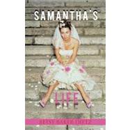 Samantha's Life by Dietz, Betsy Baker, 9781462043958