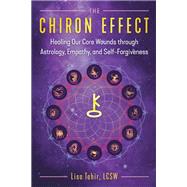 The Chiron Effect by Tahir, Lisa, 9781591433958