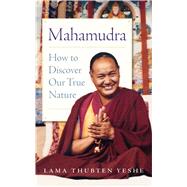 Mahamudra by Yeshe, Lama Thubten; Courtin, Robina, 9781614293958
