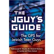 The Jguy's Guide by Meszler, Rabbi Joseph B.; Reinharz, Shulamit; Suneby, Liz; Heiman, Diane, 9781683363958