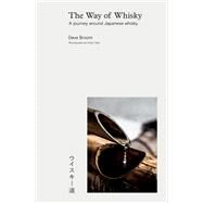 The Way of Whisky by Dave Broom, 9781784723958
