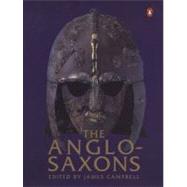 The Anglo-Saxons by Campbell, James; John, Eric; Wormald, Patrick, 9780140143959