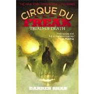 Cirque Du Freak: Trials of Death by Shan, Darren, 9780316603959