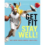 Get Fit, Stay Well! by Hopson, Janet L.; Donatelle, Rebecca J.; Littrell, Tanya R., 9780321933959