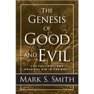 The Genesis of Good and Evil by Smith, Mark S., 9780664263959