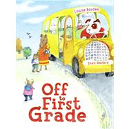 Off to First Grade by Borden, Louise; Rankin, Joan, 9780689873959