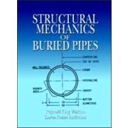Structural Mechanics of Buried Pipes by Watkins; Reynold King, 9780849323959
