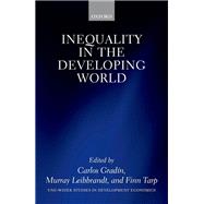 Inequality in the Developing World by Gradn, Carlos; Leibbrandt, Murray; Tarp, Finn, 9780198863960