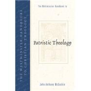 The Westminster Handbook to Patristic Theology by McGuckin, John Anthony, 9780664223960
