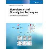 Biomolecular and Bioanalytical Techniques Theory, Methodology and Applications by Ramesh, Vasudevan, 9781119483960