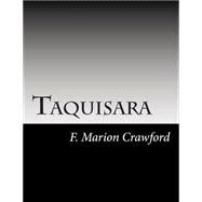 Taquisara by Crawford, F. Marion, 9781502753960