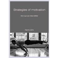 Strategies of Motivation by John, Harris, 9781506023960
