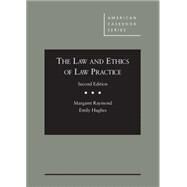 The Law and Ethics of Law Practice, 2d by Raymond, Margaret; Hughes, Emily, 9781628103960