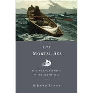 The Mortal Sea by Bolster, W. Jeffrey, 9780674283961