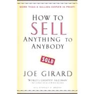 How to Sell Anything to Anybody by Girard, Joe; Brown, Stanley H., 9780743273961