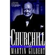 Churchill A Life by Gilbert, Martin, 9780805023961