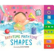 Bathtime Mathtime: Shapes by McKellar, Danica; Padrn, Alicia, 9781101933961