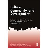 Culture, Community, and Development by Phillips, Rhonda; Brennan, Mark A., 9781138593961