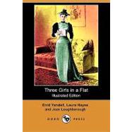 Three Girls in a Flat by Yandell, Enid; Hayes, Laura; Loughborough, Jean, 9781409923961