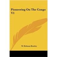 Pioneering on the Congo V1 by Bentley, W. Holman, 9781432523961