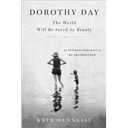 Dorothy Day by Hennessy, Kate, 9781501133961