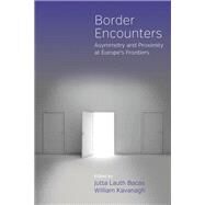 Border Encounters by Bacas, Jutta Lauth; Kavanagh, William, 9781845453961