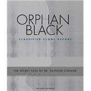 Orphan Black Classified Clone Reports by Cormier, Delphine; DeCandido, Keith R. A. (CON), 9780062663962