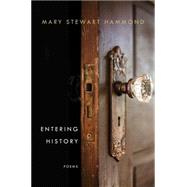 Entering History Poems by Hammond, Mary Stewart, 9780393253962